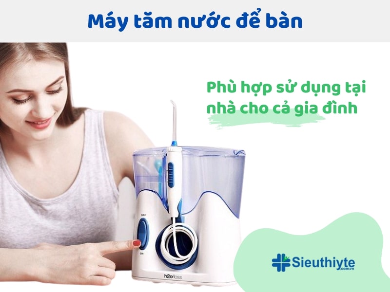 Máy tăm nước cố định phù hợp để sử dụng tại nhà cho cả gia đình