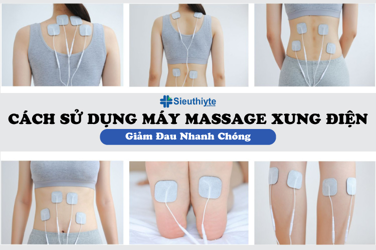 Cách sử dụng máy massage xung điện giảm đau nhanh chóng