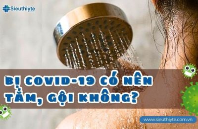 Bị COVID có nên tắm, gội không?