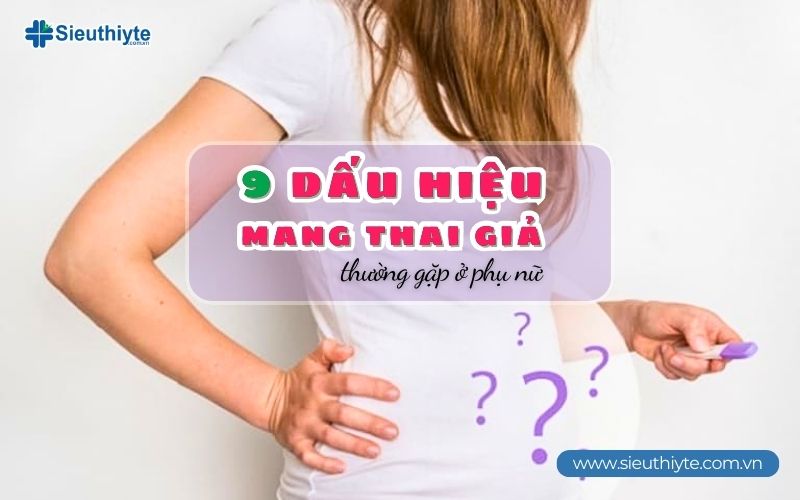 9 dấu hiệu mang thai giả thường gặp ở phụ nữ