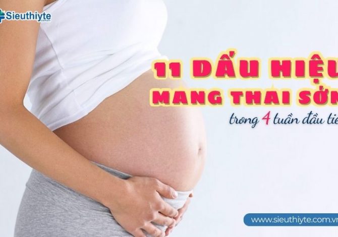 11 dấu hiệu mang thai sớm trong 4 tuần đầu tiên
