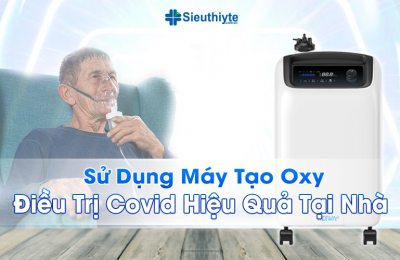 Điều trị Covid tại nhà với máy tạo oxy