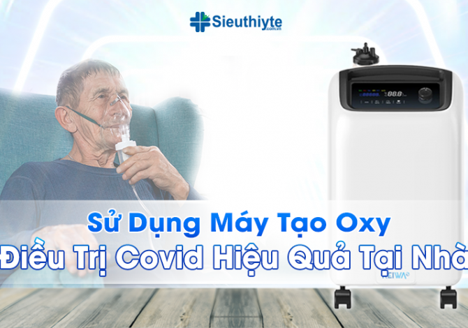 Điều trị Covid tại nhà với máy tạo oxy