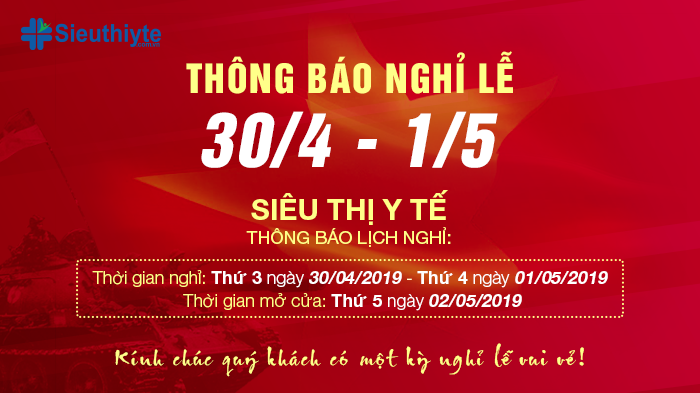 SIÊU THỊ Y TẾ THÔNG BÁO LỊCH NGHỈ LỄ NGÀY 30/4 - 1/5/2019
